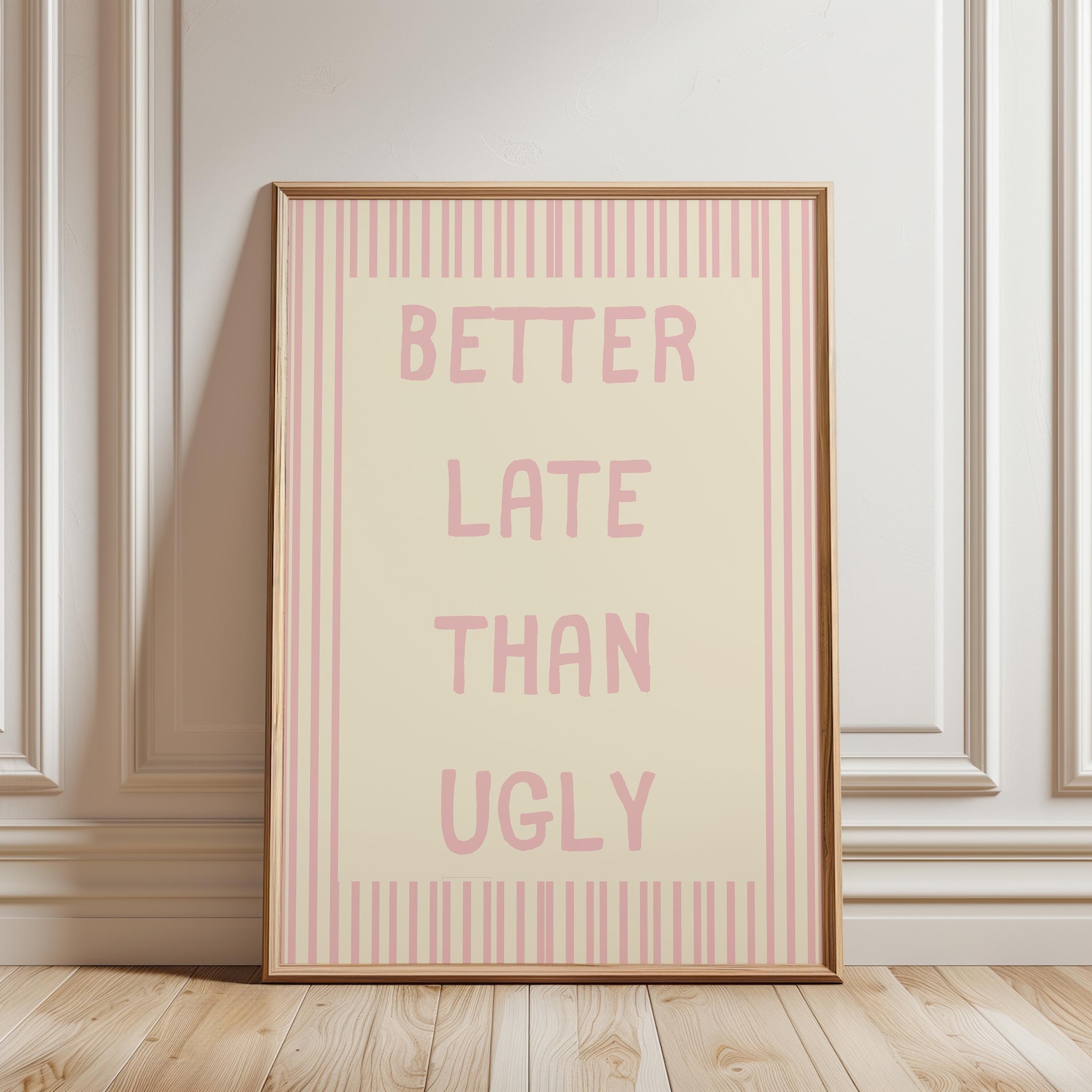 Better Late Than Ugly Poster, Classic Girly Preppy Typography Print, Exclusive Teen Room Aesthetic Decor, Unframed Print Only